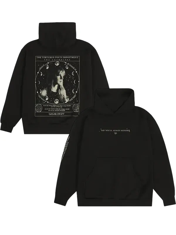 Say You’ll Always Wonder Black Hoodie