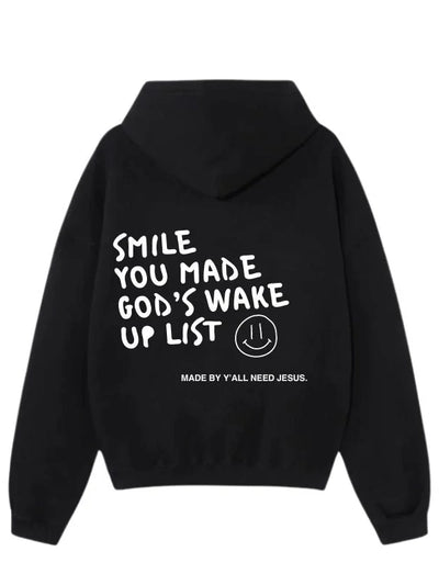 Smile You Made Gods Wake Up List Hoodie