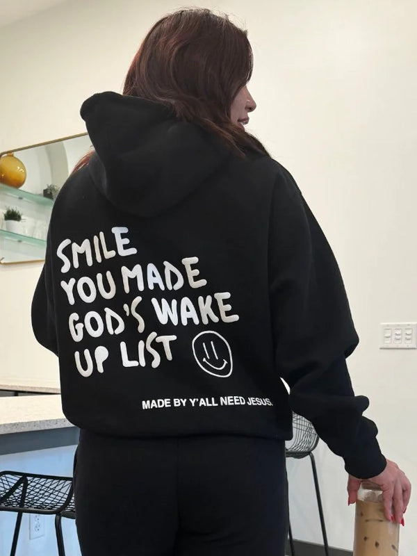 Smile You Made Gods Wake Up List Hoodie