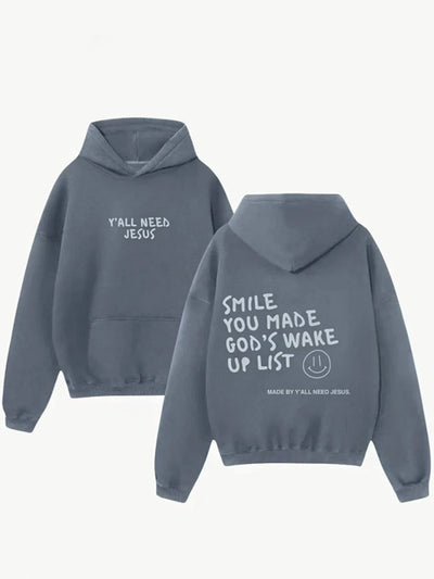 Smile You Made Gods Wake Up List Hoodie