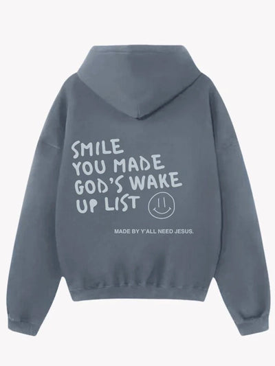 Smile You Made Gods Wake Up List Hoodie