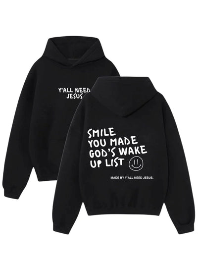 Smile You Made Gods Wake Up List Hoodie